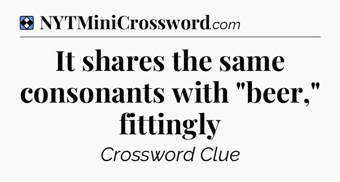 Solution: It shares the same consonants with 