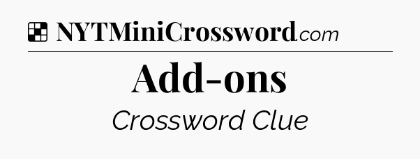 Solution: Add-ons - NYT Crossword