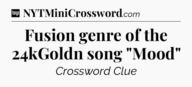 Fusion genre of the 24kGoldn song 