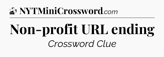 Non-profit URL ending - Daily Themed Classic Crossword