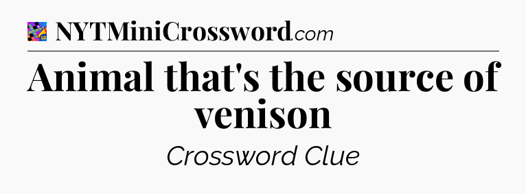 Animal that's the source of venison Crossword Clue