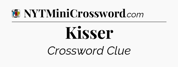 Kisser Crossword Clue