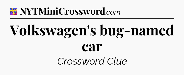 Volkswagen's bug-named car Codycross