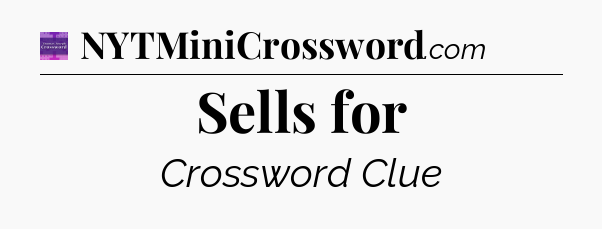 Sells for - Thomas Joseph Crossword