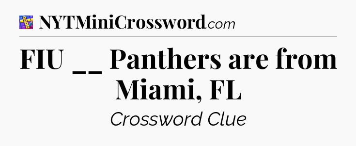 FIU __ Panthers are from Miami, FL Codycross