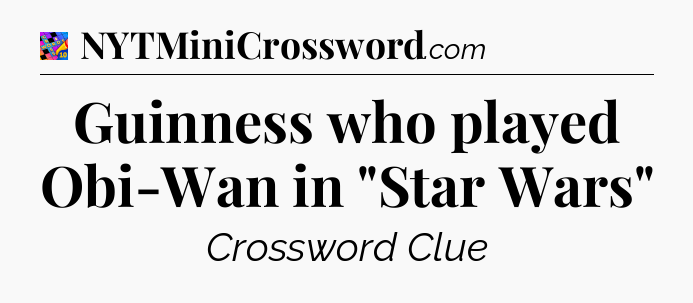 Guinness who played Obi-Wan in 