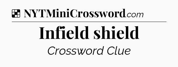 Solution: Infield shield - NYT Crossword
