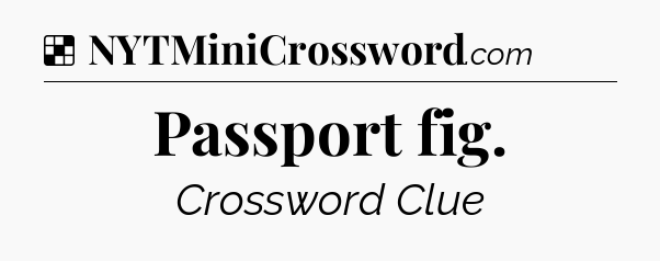 Solution: Passport fig - NYT Crossword