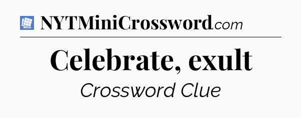 Celebrate, exult Puzzle Page Crossword Clue