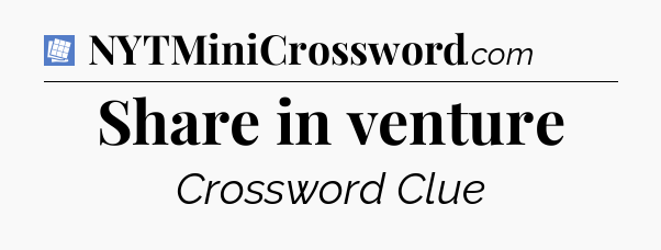 Share in venture Puzzle Page Crossword Clue