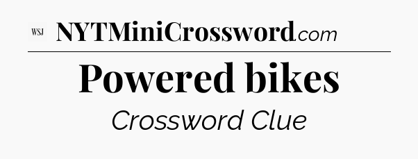 Powered bikes - WSJ Crossword