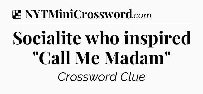 Solution: Socialite who inspired 