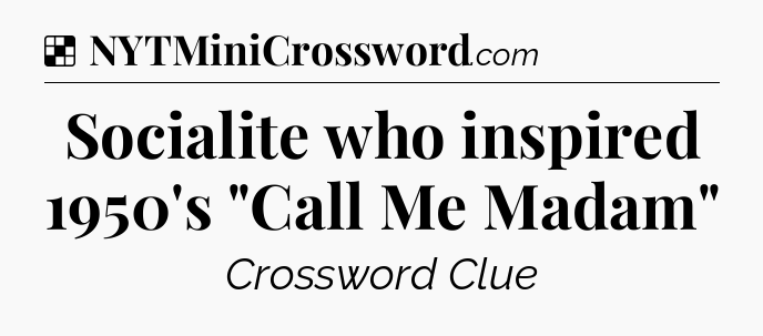 Solution: Socialite who inspired 1950's 