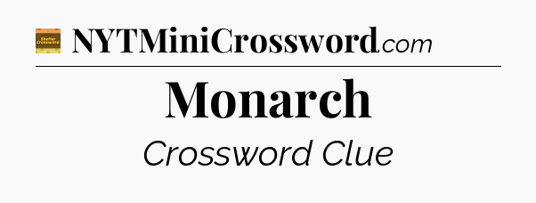 Monarch crossword clue Eugene Sheffer