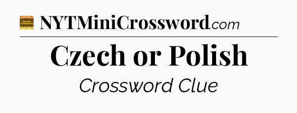 Czech or Polish - Eugene Sheffer Crossword