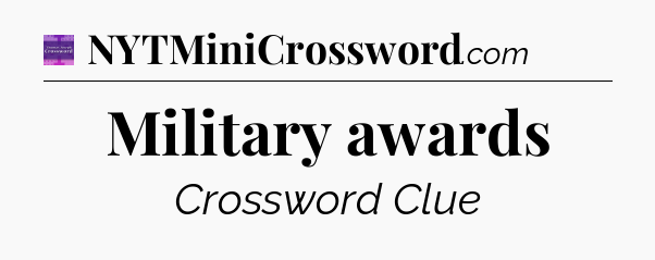 Military awards - Thomas Joseph Crossword