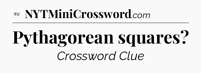 Pythagorean squares - WSJ Crossword