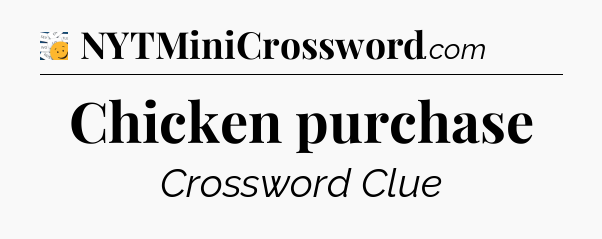 Chicken purchase - 7 Little Words