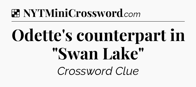 Solution: Odette's counterpart in 