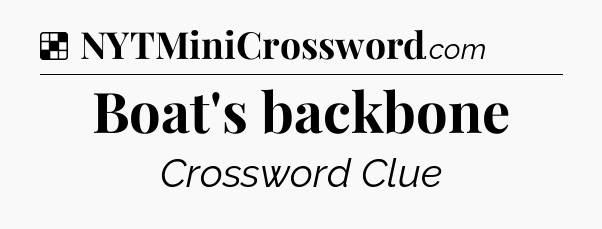 Solution: Boat's backbone - NYT Crossword