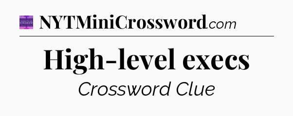 High-level execs - Thomas Joseph Crossword