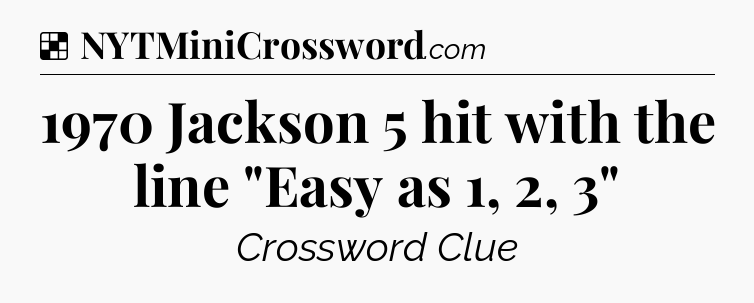 Solution: 1970 Jackson 5 hit with the line 