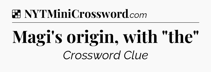 Solution: Magi's origin, with 