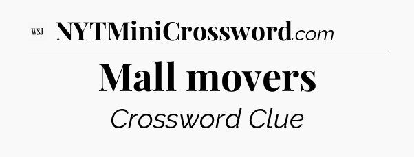 Mall movers - WSJ Crossword