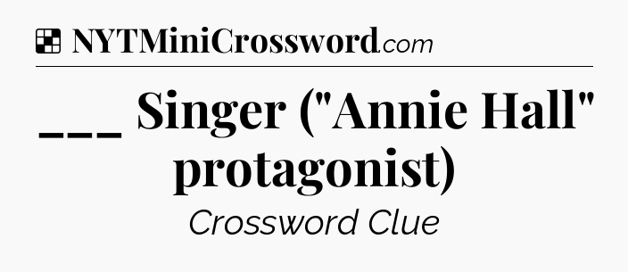 Solution: ___ Singer (