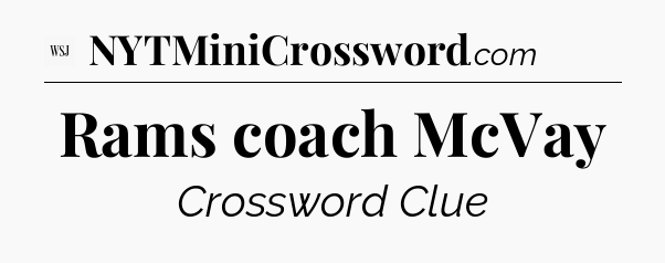 Rams coach McVay - WSJ Crossword
