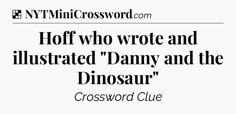 Solution: Hoff who wrote and illustrated 