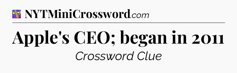Apple's CEO; began in 2011 Codycross