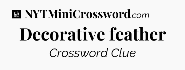 Decorative feather - LA Times Crossword