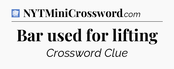 Bar used for lifting Puzzle Page Crossword Clue