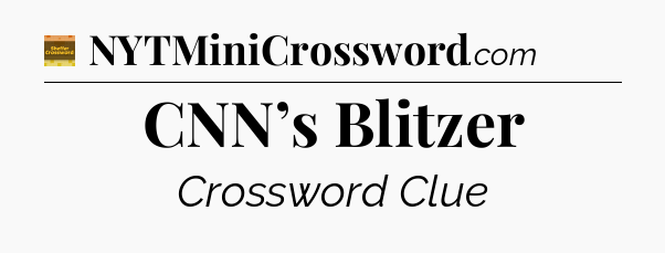CNN’s Blitzer - Eugene Sheffer Crossword