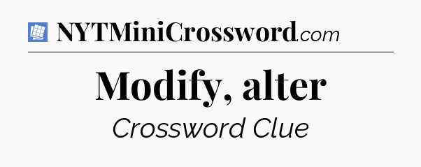 Modify, alter Puzzle Page Crossword Clue