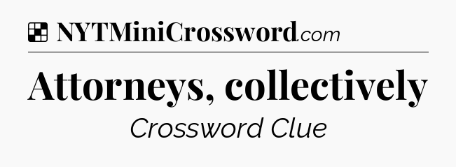 Solution: Attorneys, collectively - NYT Crossword