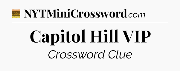 Capitol Hill VIP - Eugene Sheffer Crossword