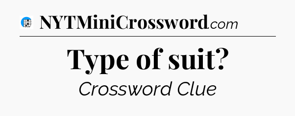 Type of suit Crossword Clue