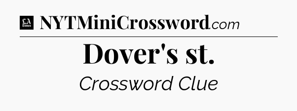 Dover's st - LA Times Crossword