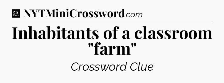 Inhabitants of a classroom 