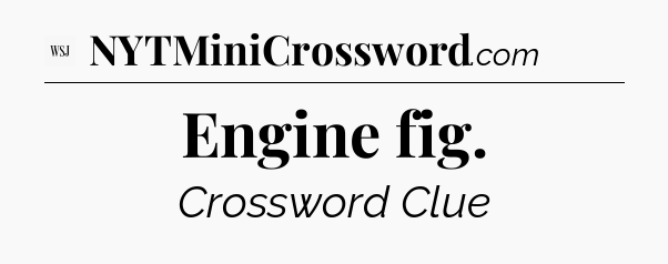Engine fig - WSJ Crossword