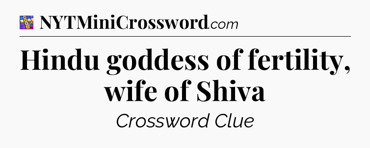 Hindu goddess of fertility, wife of Shiva Codycross