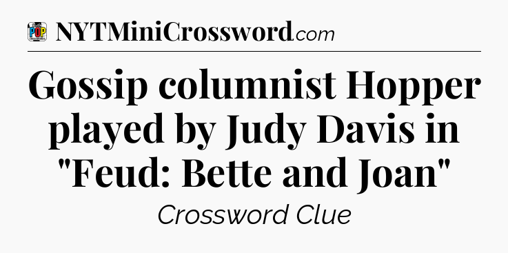 Gossip columnist Hopper played by Judy Davis in 