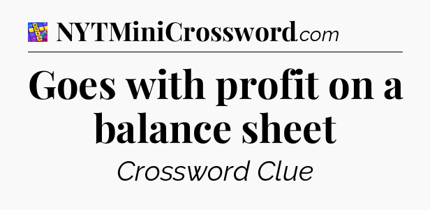 Goes with profit on a balance sheet Codycross