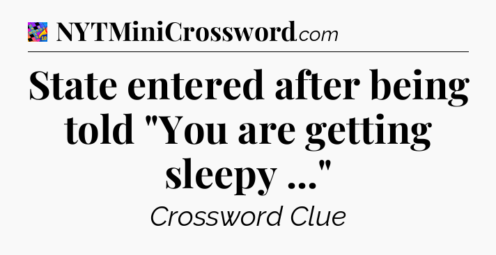 State entered after being told 