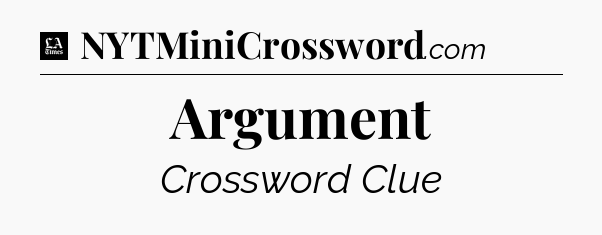Argument - LA Times Crossword