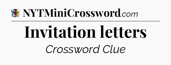 Invitation letters Crossword Clue