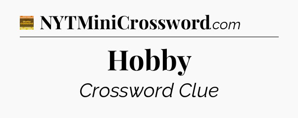 Hobby - Eugene Sheffer Crossword