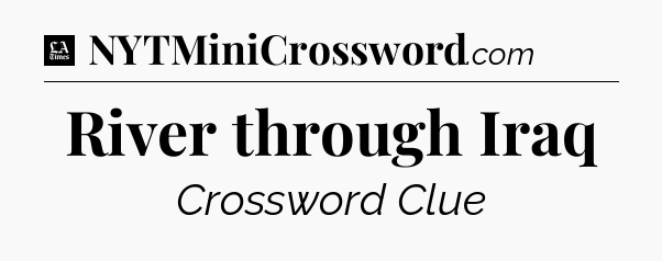 River through Iraq - LA Times Crossword